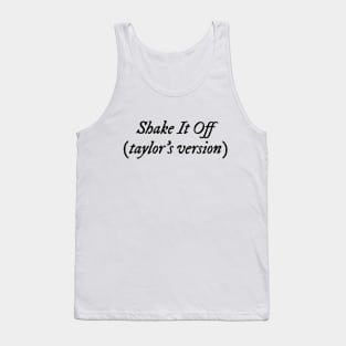 Shake it off (taylors version) Tank Top